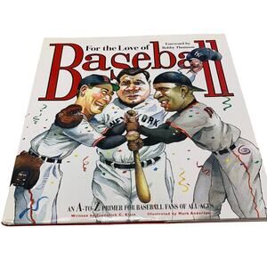 For The Love Of Baseball An A to Z Primer For Baseball Fans Of All Ages Book MLB